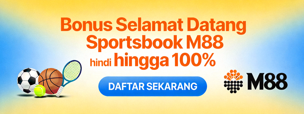 Bonus Selamat Datang Sportsbook M88 hingga 100%